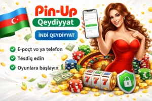 pin up регистрация азербайджан kazino qeydiyyat