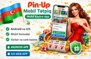 pin up mobil tətbiq azərbaycan android ios kazino app